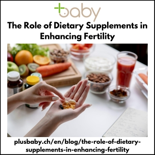 The Role of Dietary Supplements in Enhancing Fertility