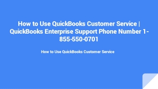 How to Reach QuickBooks Enterprise Phone Number 1-855-550-0701 – Full Support Gu