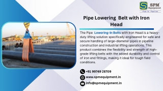 Pipe Lowering Belt with Iron Head  and Supplier in India