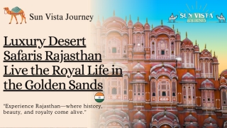 Luxury Desert Safaris Rajasthan Live the Royal Life in the Golden Sands