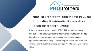 How To Transform Your Home in 2025 Innovative Residential Renovation Ideas for Modern Living.pptx