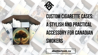 Why Canadian Smokers Are Choosing the Custom Cigarette Case