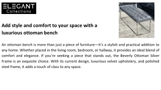 Add style and comfort to your space with a luxurious ottoman bench