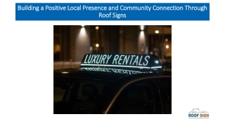 Building a Positive Local Presence and Community Connection Through Roof Signs