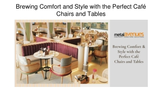 Brewing Comfort and Style with the Perfect Café Chairs and Tables Brewing Comfort and Style with the Perfect Café Chairs