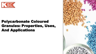 Polycarbonate Coloured Granules Properties, Uses, and Applications