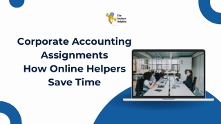Corporate Accounting Assignments How Online Helpers Save Time