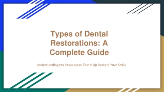 Types of Dental Restorations: A Complete Guide