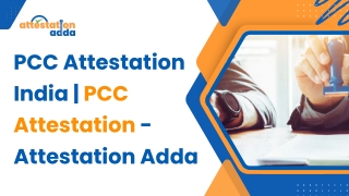 PCC Attestation India | PCC Attestation - Attestation Adda