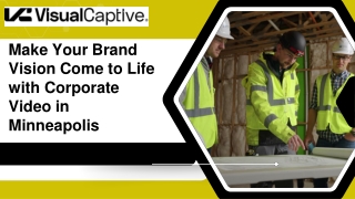 Make Your Brand Vision Come to Life with Corporate Video in Minneapolis