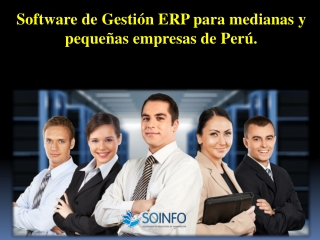 Software de Gestión ERP para medianas y pequeñas empresas de Perú.