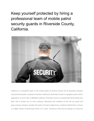 Keep yourself protected by hiring a professional team of mobile patrol security guards in Riverside County, California