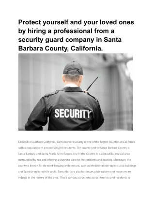 Protect yourself and your loved ones by hiring a professional from a security guard company in Santa Barbara County, Cal