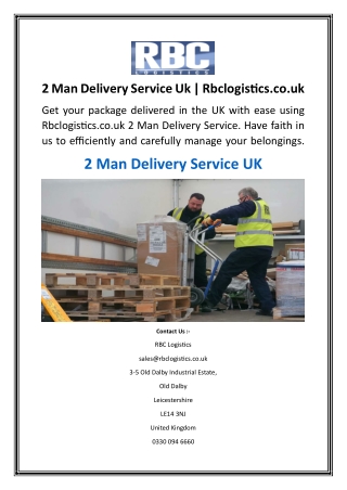 2 Man Delivery Service Uk  Rbclogistics.co.uk
