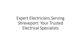 Expert Electricians Serving Shreveport Your Trusted Electrical Specialists