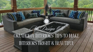 Oklahoma Interiors Tips to Make Interiors Bright & Beautiful