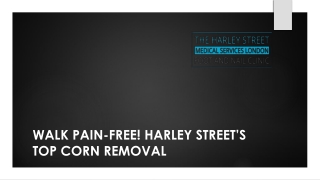 Walk Pain-Free! Harley Street’s Top Corn Removal