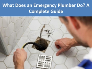 What Does an Emergency Plumber Do A Complete Guide