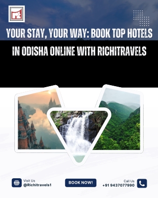 Your Stay, Your Way Book Top Hotels in Odisha Online with RichiTravels