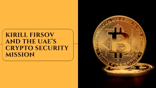 kirill firsov and the uae s crypto security