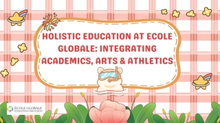 Holistic Education at Ecole Globale Integrating Academics, Arts & Athletics