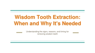 Wisdom Tooth Extraction_ When and Why It's Needed