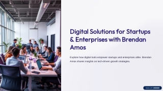 Digital Solutions for Startups & Enterprises with Brendan Amos