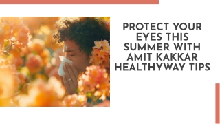 protect your eyes this summer with amit kakkar