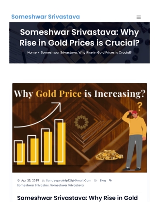 Someshwar Srivastava Why Rise in Gold Prices is Crucial