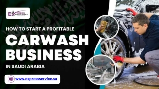 How To Start A Profitable Carwash Business In Saudi Arabia