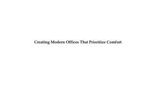 Creating Modern Offices That Prioritize Comfort