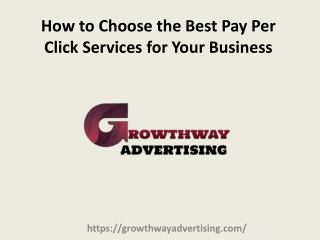 How to Choose the Best Pay Per Click Services for Your Business