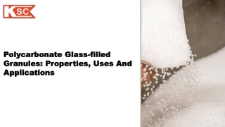 Polycarbonate Glass-Filled Granules Properties, Uses, and Applications
