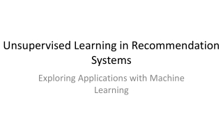 Unsupervised Learning in Recommendation Systems