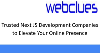 Trusted Next JS Development Companies to Elevate Your Online Presence