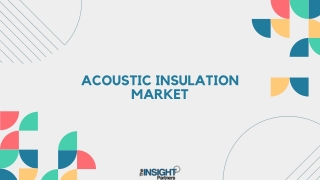 Acoustic Insulation Market 2031: Analysis