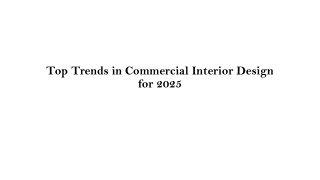 Top Trends in Commercial Interior Design for 2025