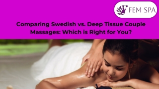Comparing Swedish vs. Deep Tissue Couple Massages Which is Right for You