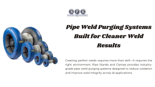 pipe weld purging systems built for cleaner weld