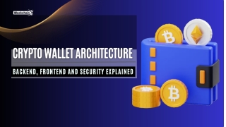 Crypto Wallet Architecture Backend, Frontend and Security Explained