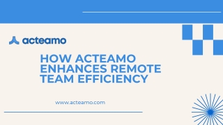 How Acteamo Enhances Remote Team Efficiency