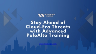Stay Ahead of Cloud-Era Threats with Advanced PaloAlto Training