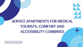 Service Apartments for Medical Tourists Comfort and Accessibility Combined