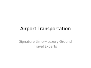 Reliable Airport Transportation Service | Signature Limo LA