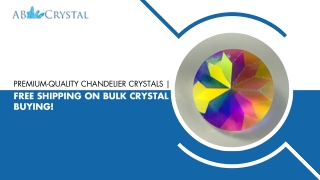 Premium-Quality Chandelier Crystals | Free Shipping on Bulk Crystal Buying!