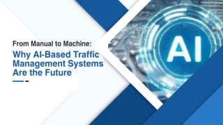 From Manual to Machine: Why AI-Based Traffic Management Systems Are the Future