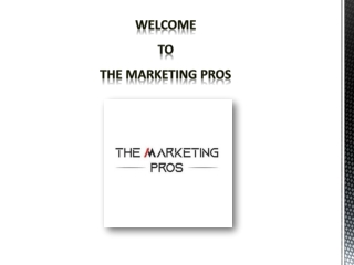welcome to the marketing pros