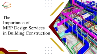 The  Importance of  MEP Design Services  in Building Construction