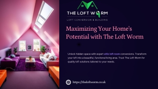 maximizing your home s potential with the loft