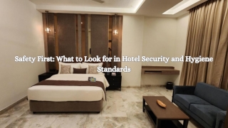Safety First What to Look for in Hotel Security and Hygiene Standards